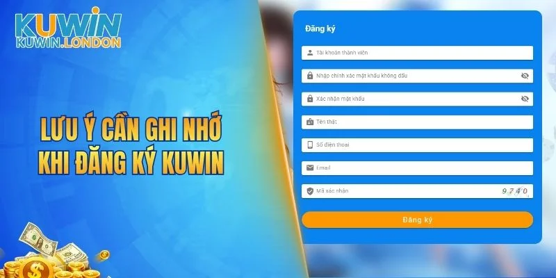 Lưu ý cần ghi nhớ khi đăng ký KUWIN